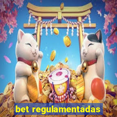 bet regulamentadas